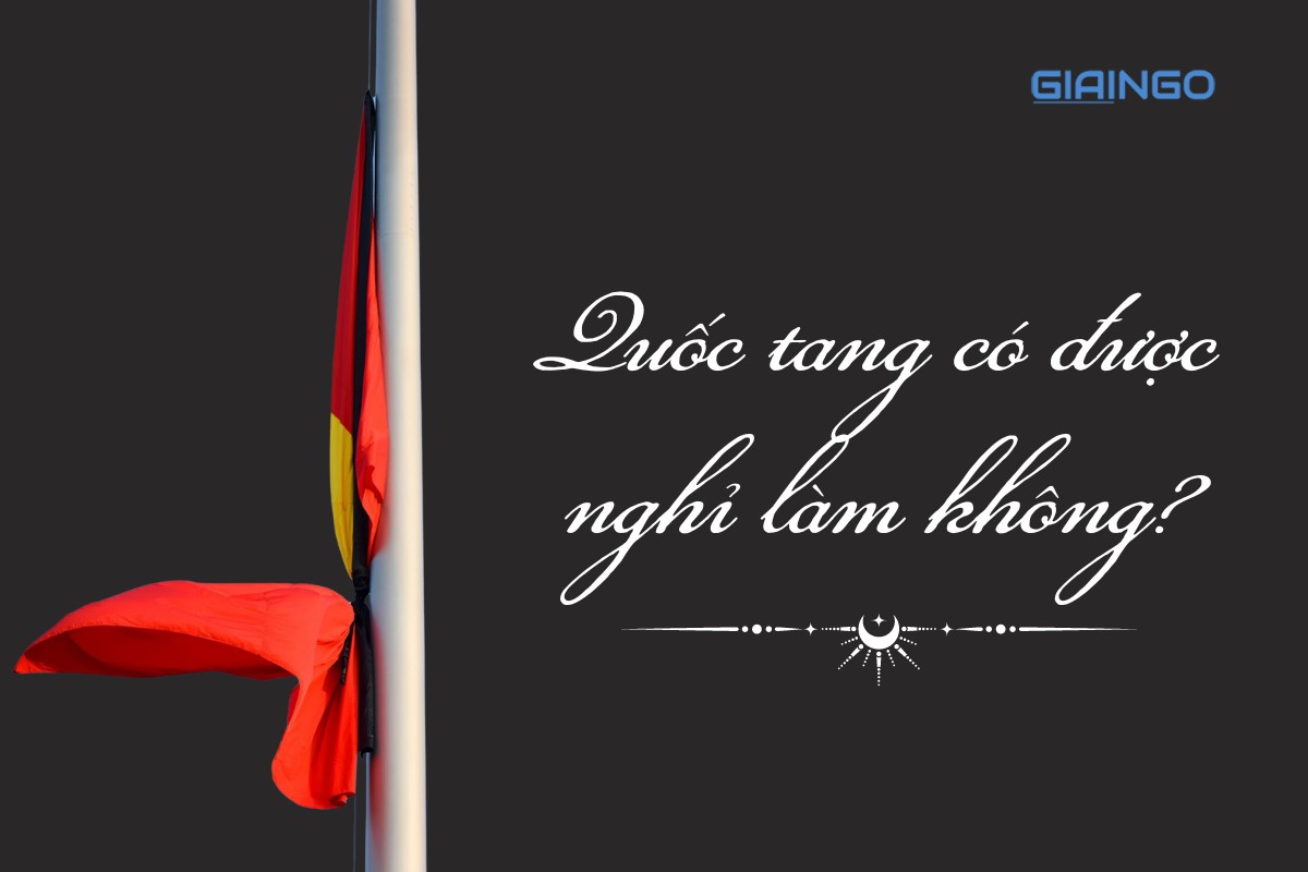 quốc tang có được nghỉ làm không