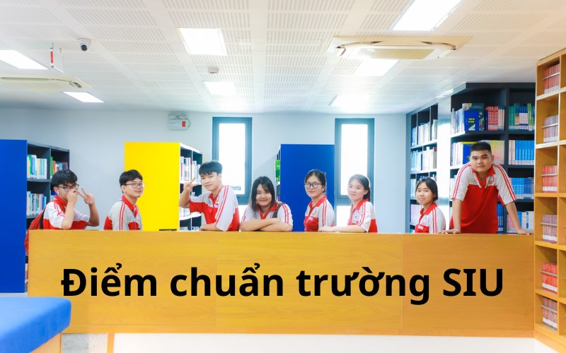 Điểm chuẩn đại học Quốc tế Sài Gòn mới nhất